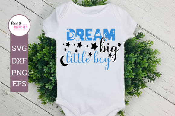 Dream Big Little Boy Graphics for Crafts
