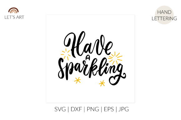 Have a Sparkling Svg. New Year Eve Dxf Graphics and Illustrations