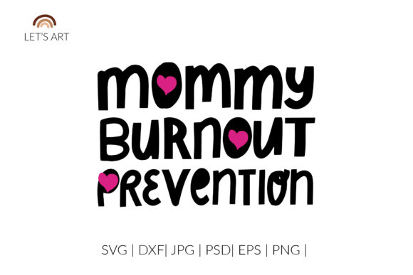 Mommy Burnout Prevention SVG: A Powerful Graphic for Local Branding