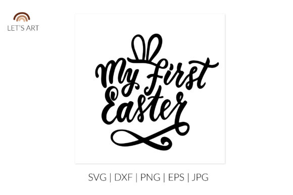 My First Easter Svg for Website and Craft Design