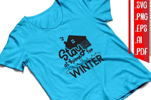 Stay at Home for Winter Graphics for Crafts
