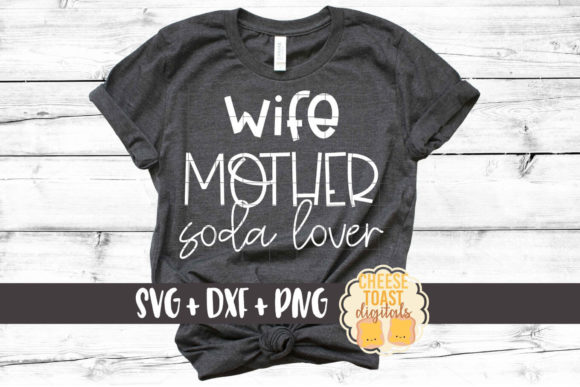 Wife Mother Soda Lover Graphics for Crafts
