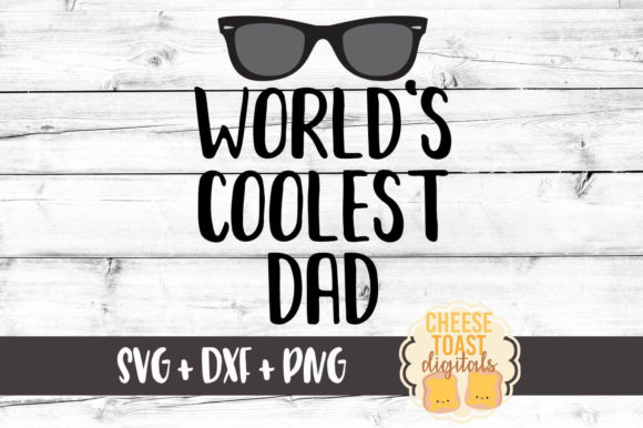 World's Coolest Dad Graphics for Crafts